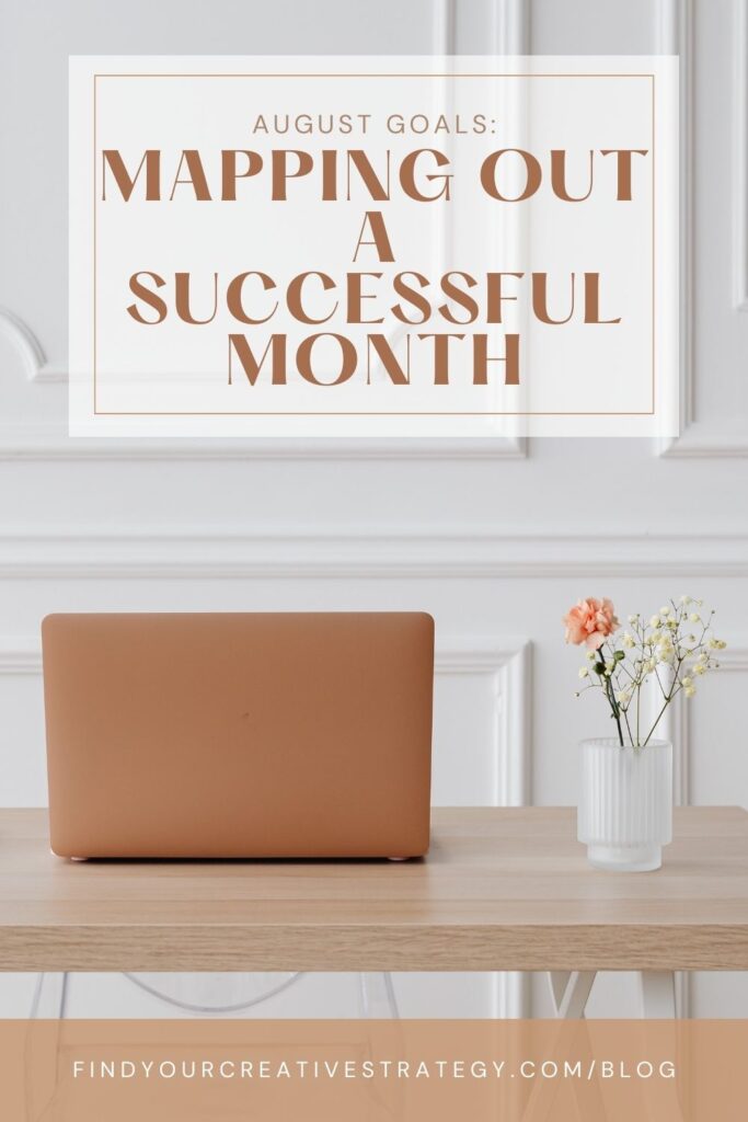 August goals: Mapping Out A Successful Month